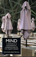 Mind: A Historical and Philosophical Introduction to the Major Theories