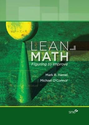 Lean Math: Figuring to Improve - Mark Hamel,Michael O'Connor - cover
