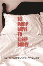 So Many Ways to Sleep Badly