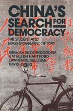 China's Search for Democracy: The Students and Mass Movement of 1989: The Students and Mass Movement of 1989