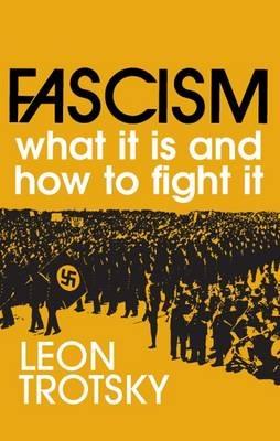 Fascism: What it is and How to Fight it - Leon Trotsky - cover