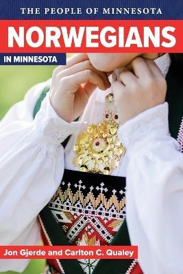 Norwegians in Minnesota: The People of Minnesota - Jon Gjerde,Charlton C. Qualey - cover