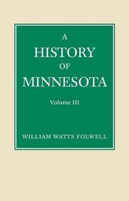 History of Minnesota Volume 3 - William Folwell - cover