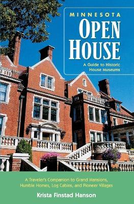 Minnesota Open House: A Guide to Historic House Museums - Krista F. Hanson - cover