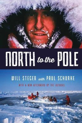 North to the Pole - Will Steger,Paul Schurke - cover