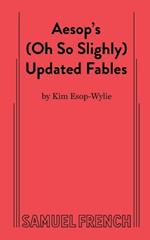 Aesop's (Oh So Slightly) Updated Fables