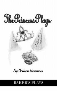 The Princess Plays - Colleen Neuman - cover