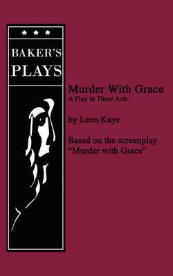 Murder With Grace - Leon Kaye - cover