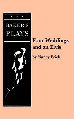 Four Weddings and an Elvis - Nancy Frick - cover