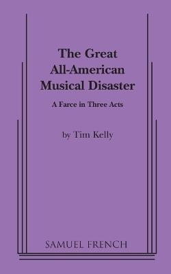 Great All American Musical Disaster - Tim Kelly - cover