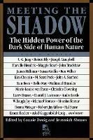 Meeting the Shadow: The Hidden Power of the Dark Side of Human Nature - Connie Zweig - cover