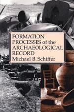 Formation Processes of the Archaeological Record