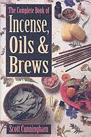 The Complete Book of Incense, Oils and Brews