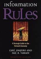 Information Rules: A Strategic Guide to the Network Economy - Carl Shapiro,Hal R. Varian - 3