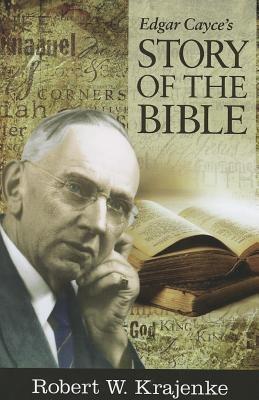 Edgar Cayce's Story of the Bible - Robert W. Krajenke - cover