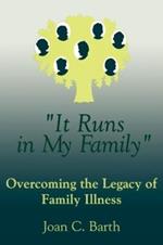 It Runs In My Family: Illness As A Family Legacy