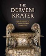 The Derveni Krater: Masterpiece of Classical Greek Metalwork