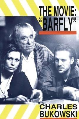 Barfly - The Movie - Charles Bukowski - cover