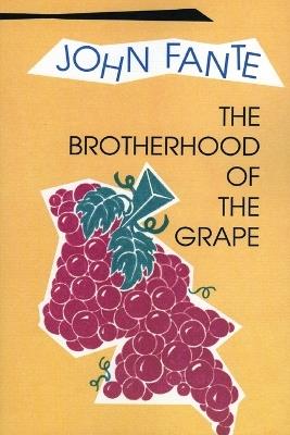 The Brotherhood of the Grape - John Fante - cover