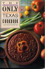 The Only Texas Cookbook