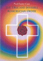 True and Invisible Rosicrucian Order - cover