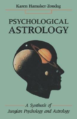 Psychological Astrology: A Synthesis of Jungian Psychology and Astrology - cover