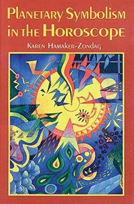Planetary Symbolism in the Horoscope - Karen Hamaker-Zondag - cover