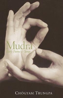 Mudra: Early Songs and Poems - Chogyam Trungpa - cover