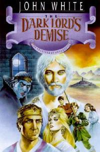 The Dark Lord's Demise - John White,Dale Larsen,Sandy Larsen - cover