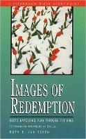 Images of Redemption: God's Unfolding PLan Through the Bible - Ruth E. Van Reken - cover