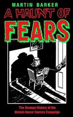 A Haunt of Fears: The Strange History of the British Horror Comics Campaign