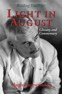 Reading Faulkner: Light in August - Hugh Ruppersburg - cover