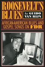 Roosevelt's Blues: African-American Blues and Gospel Songs on FDR