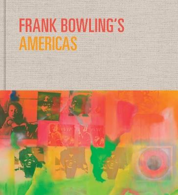 Frank Bowling’s Americas: New York, 1966–75 - cover