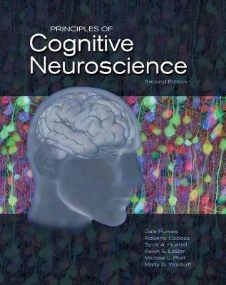 Principles of Cognitive Neuroscience - Dale Purves,Roberto Cabeza,Scott Huettel - cover