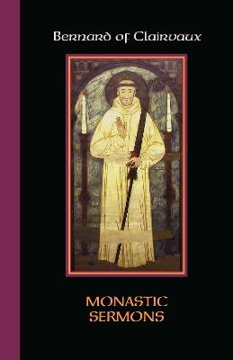 Monastic Sermons - Bernard of Clairvaux - cover