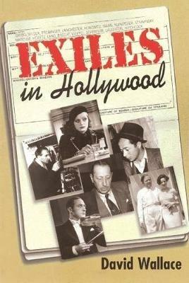 Exiles in Hollywood - David Wallace - cover