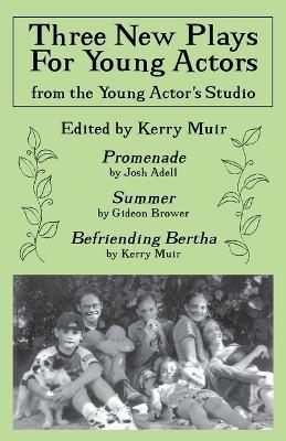 Three New Plays for Young Actors: From the Young Actor's Studio - Kerry Muir - cover