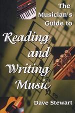 The Musician's Guide to Reading & Writing Music