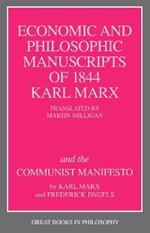 The Economic and Philosophic Manuscripts of 1844 and the Communist Manifesto