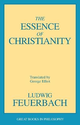 The Essence of Christianity - Ludwig Feuerbach - cover