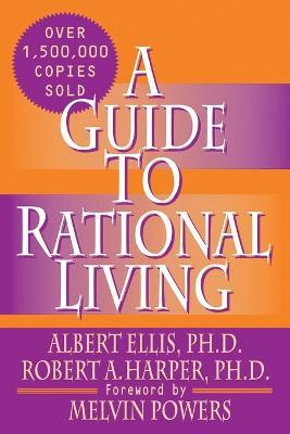 A Guide to Rational Living - Robert Harper,Albert Ellis - cover