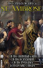 The Complete Works of St. Ambrose. Illustrated