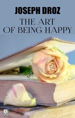 The Art of Being Happy