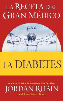 La receta del Gran Médico para la diabetes - Jordan Rubin - cover