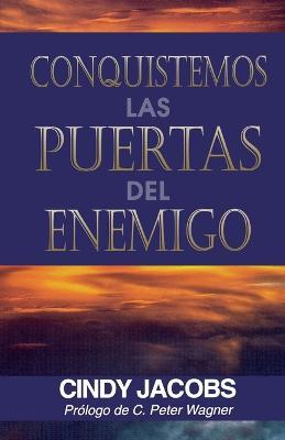 Conquistemos las puertas del enemigo - Cindy Jacobs - cover