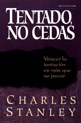 Tentado, no cedas - Charles F. Stanley - cover