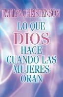 Lo que Dios hace cuando las mujeres oran