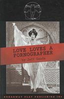 Love Loves a Pornographer - Jeff Goode - cover