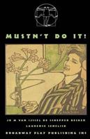 Mustn't Do It! - Jo M Van Ijssel De Schepper-Becker - cover